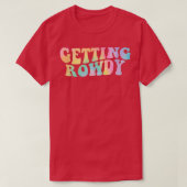 Getting Hitched Getting Rowdy Bride Party Bachelor Tシャツ (デザイン正面)