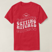 Getting Hitched Getting Rowdy Bride Party Bachelor Tシャツ (デザイン正面)