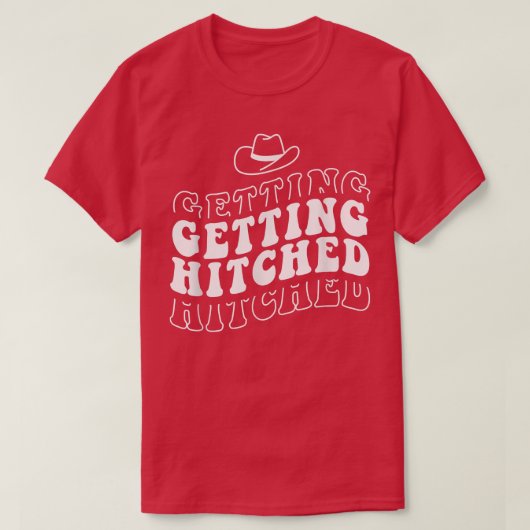 Getting Hitched Getting Rowdy Bride Party Bachelor Tシャツ (デザイン正面)