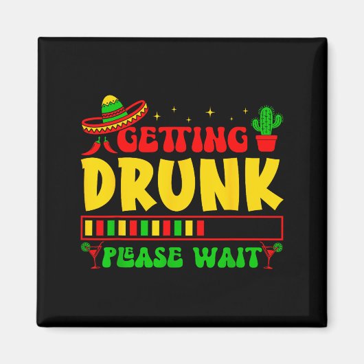 Getting please wait cinco de mayo funny fiesta マグネット (正面)
