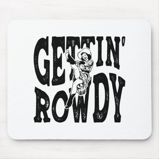 Getting Rowdy Bridesmaid花嫁女性のカーボーイBacheret マウスパッド (正面)