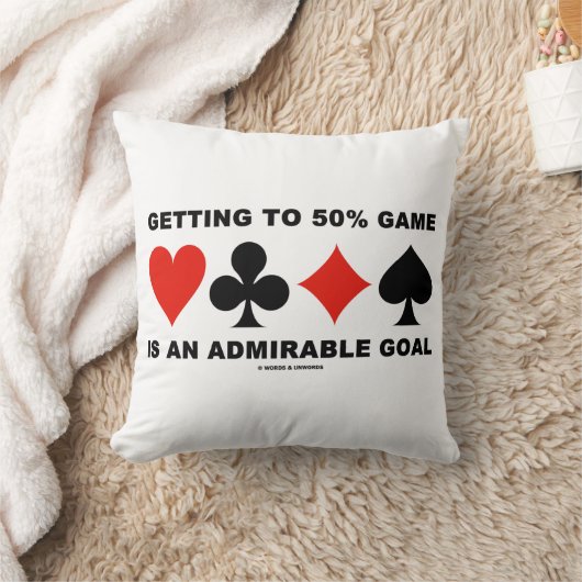 Getting To 50% Game Is An Admirable Goal クッション (ブランケット)