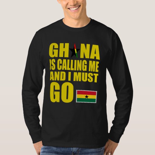 Ghanaian Flag I Must Go Ghana Ghana Vacation Tシャツ (正面)