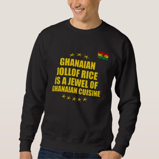 Ghanaian Jollof Rice Is A Jewel Ghana Flag スウェットシャツ (正面)