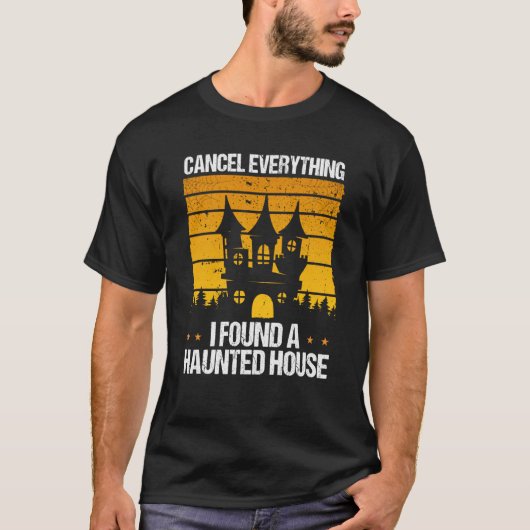 Ghost Hunter Found a haunted House Ghost Hunting Tシャツ (正面)