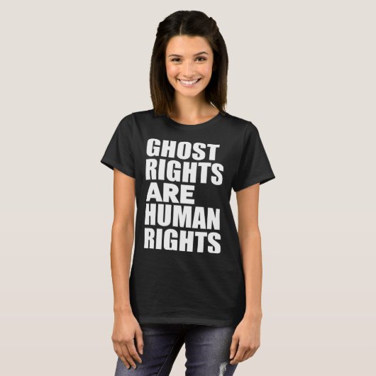 Ghost Rights Are Human Rights  Humor Ghost Tシャツ (正面フル)
