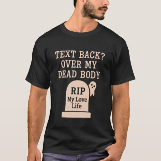 Ghosted Breakup Humor Dating Fail Single AF Anti-V Tシャツ