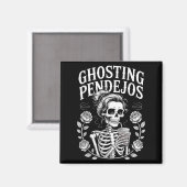 Ghosting Pendejos Halloween Funny Spooky Quote  マグネット (正面/裏面)