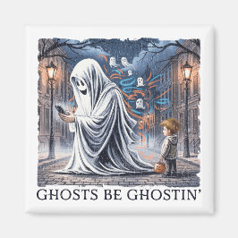 Ghosts Be Ghostin’  マグネット