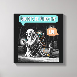 Ghosts Be Ghostin’ LOL キャンバスプリント