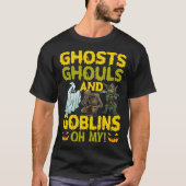 Ghosts Ghouls And Goblins Oh My  Halloween Tシャツ (正面)