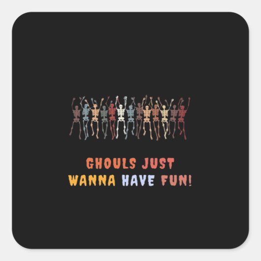 Ghouls Just Wannaおもしろい幽霊のよく出る- スクエアシール (正面)