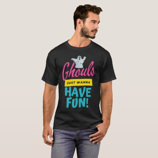 Ghouls Just Wanna Have Fun Ghost Ghosts Halloween  Tシャツ (正面フル)