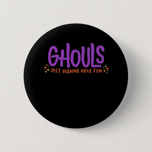 GHOULS Just Want Fittingおもしろい 缶バッジ (正面)