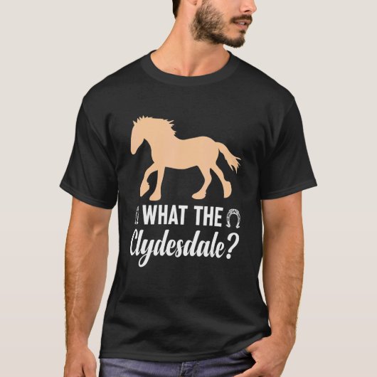 Giant Feet Horse Equestrian Clydesdale What the Cl Tシャツ (正面)