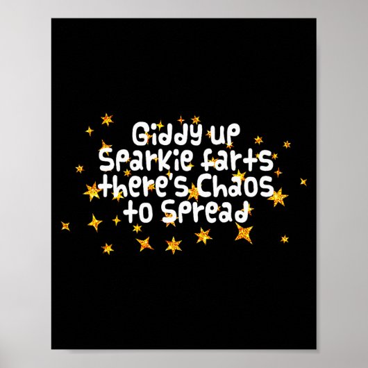 Giddy Up Sparkle Farts There's Chaos To Spread Fun ポスター (正面)