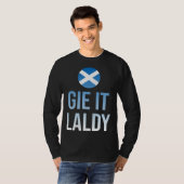 Gie it laldy Scottish Scots Saltire flag Tシャツ (正面フル)
