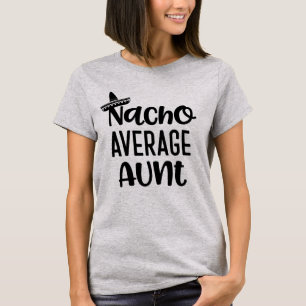 Gift伯母さんShirt Funny Nachoの一般の叔母さん Tシャツ