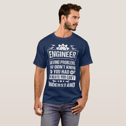Gift Tee Engineer Solving Problems You Didnt You Tシャツ (正面フル)
