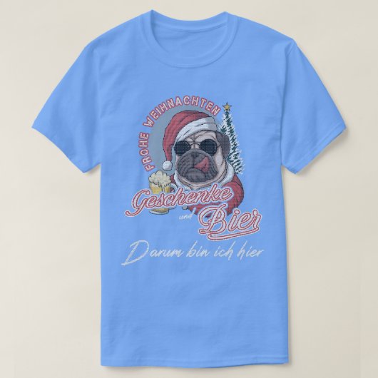 Gifts and beer, thats why I am here  Tシャツ (デザイン正面)