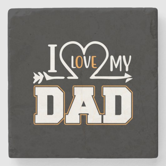 Gifts Dad | I Love My Father ストーンコースター (正面)