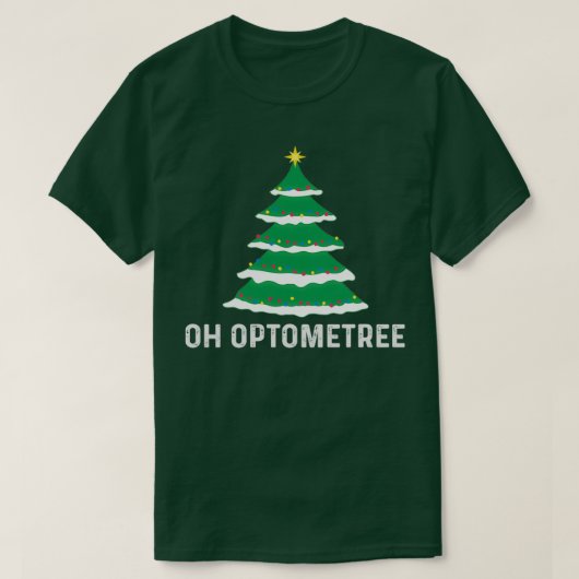 Gifts For Optometrists Optometry Oh Optometree Xma Tシャツ (デザイン正面)