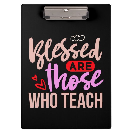 Gifts Teacher | Blessed Are Those Who Teach クリップボード (正面)