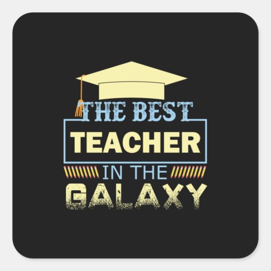 Gifts Teacher | The Best Teacher In The Galaxy スクエアシール (正面)