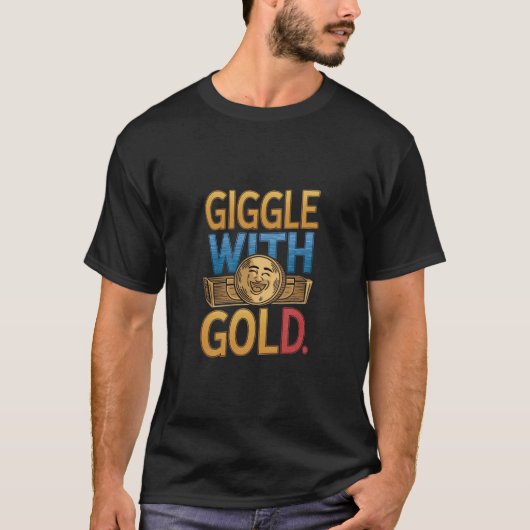 Giggle with 金ゴールド" Tシャツデザイン Tシャツ (正面)