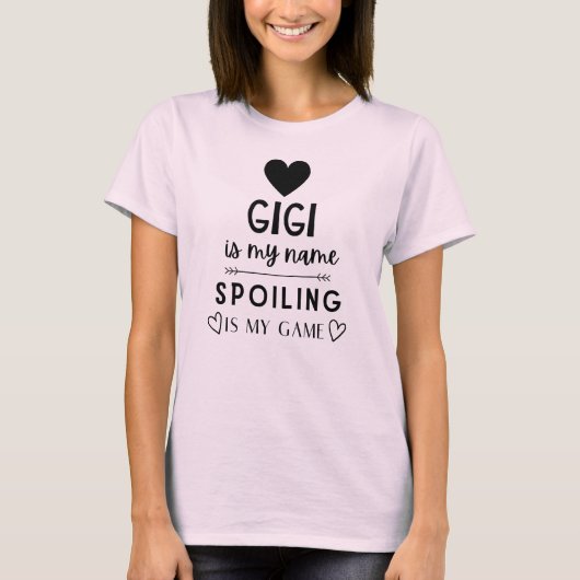 Gigiは私の名前をスポイリング私のゲームの祖父おもしろいである Tシャツ (正面)