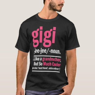 Gigi祖母が好きだが、非常に明確クールに Tシャツ