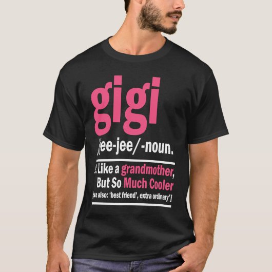 Gigi祖母が好きだが、非常に明確クールに Tシャツ (正面)