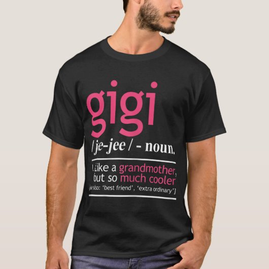 Gigi祖母が好きだが、非常に明確クールに Tシャツ (正面)