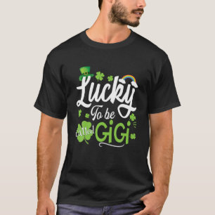 Gigi Shamrock St.おもしろい Patrickと呼ばれるのは幸運だ Tシャツ