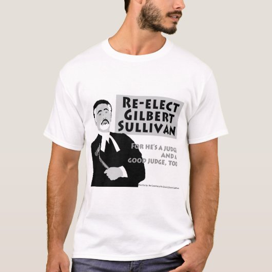 Gilbertサリバンを再選して下さい Tシャツ (正面)