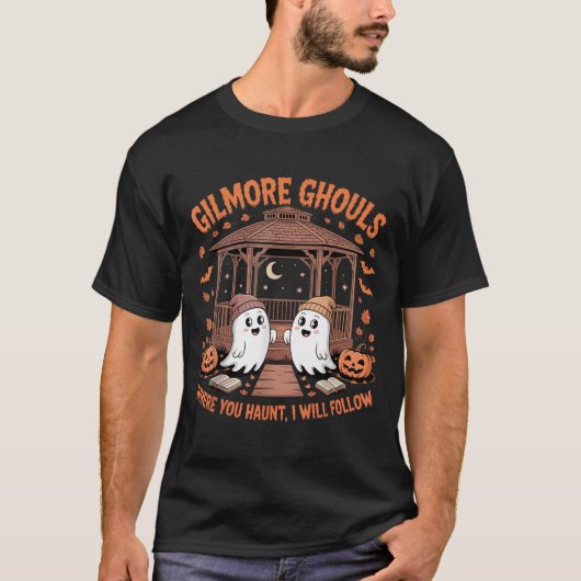 Gilmore Ghouls Where You Haunt I Will Follow Hallo Tシャツ (正面)