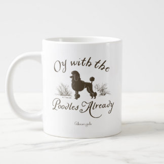 Gilmore Girls | Oy With the Poodlesデザイン ジャンボコーヒーマグカップ