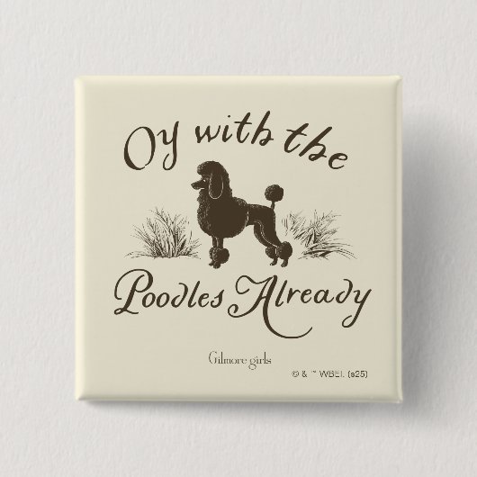 Gilmore Girls | Oy With the Poodlesデザイン 缶バッジ (正面)