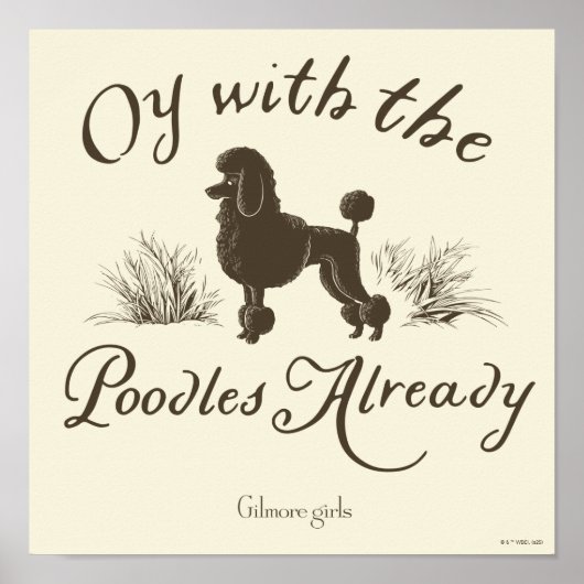 Gilmore Girls | Oy With the PoodlesDesign ポスター (正面)