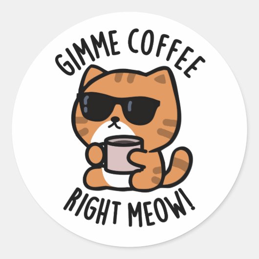 Gimmeコーヒー右ミューおもしろいキャットパン ラウンドシール (正面)