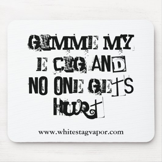 Gimme私のE Cigのマウスパッド マウスパッド (正面)