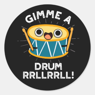 Gimme AドラムRLLLLドラマーおもしろいプンダークBG ラウンドシール