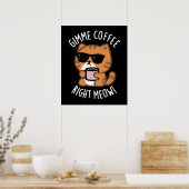Gimme Coffee Right Meow おもしろい Cat Pun Dark BG ポスター (キッチン)