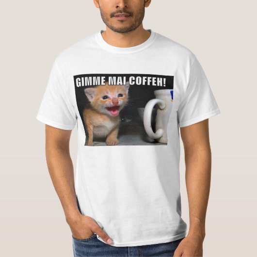 Gimme Mai COFFEH! Tシャツ (正面)
