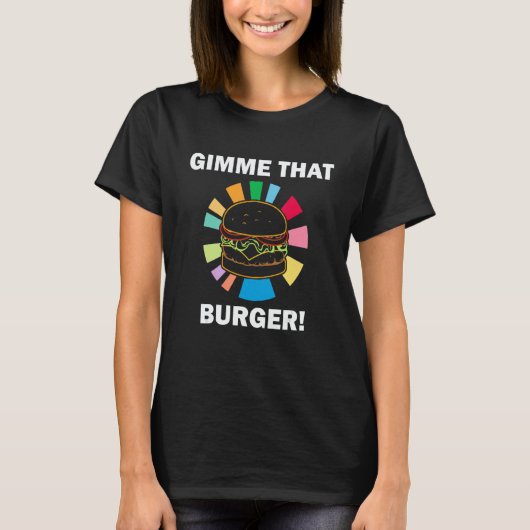 Gimme That Burger Delicious Cheeseburger Fast Food Tシャツ (正面)