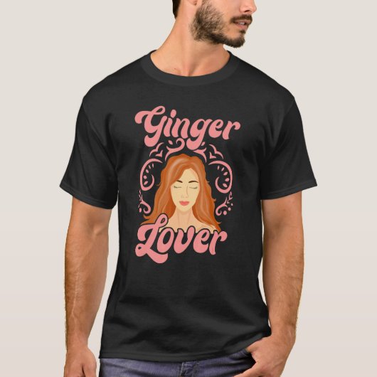Ginger For People Who Like Redheads Tシャツ (正面)