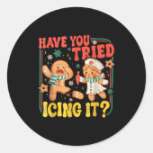 Gingerbread Have You Tried Icing It Funny Christma ラウンドシール (正面)