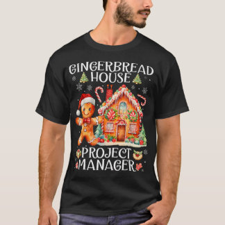Gingerbread House Project Manager Decorating Bakin Tシャツ