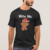 Gingerbread Man Bite Me Christmas Cookie Costume Tシャツ (正面)