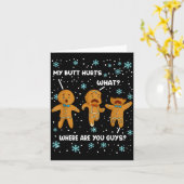 Gingerbread Man Cookie My Butt Hurts Funny Christm カード (黄色い花)